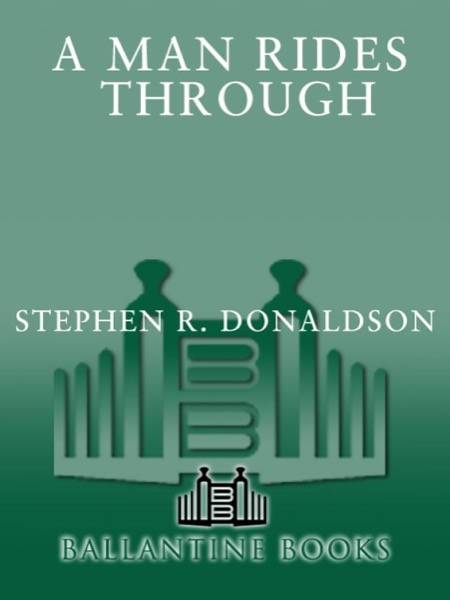 A Man Rides Through by Stephen R. Donaldson