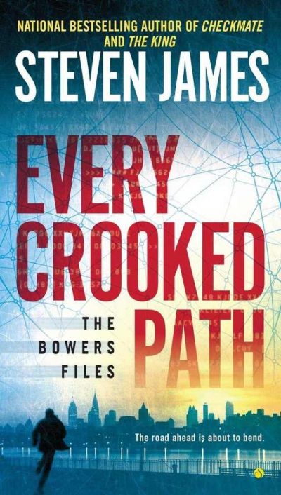 Patrick Bowers 08 - Every Crooked Path by Steven James