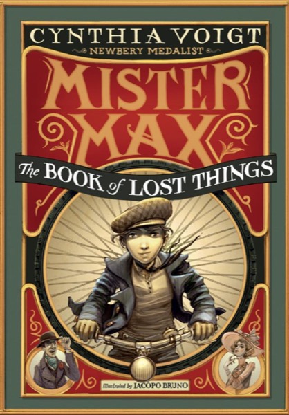 Mister Max: The Book of Lost Things: Mister Max 1 by Cynthia Voigt