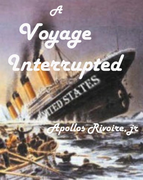 A Voyage Interrupted by Apollos Rivoire, Jr