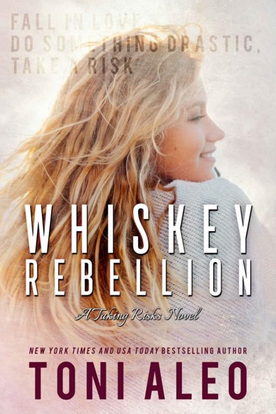 Whiskey Rebellion by Toni Aleo