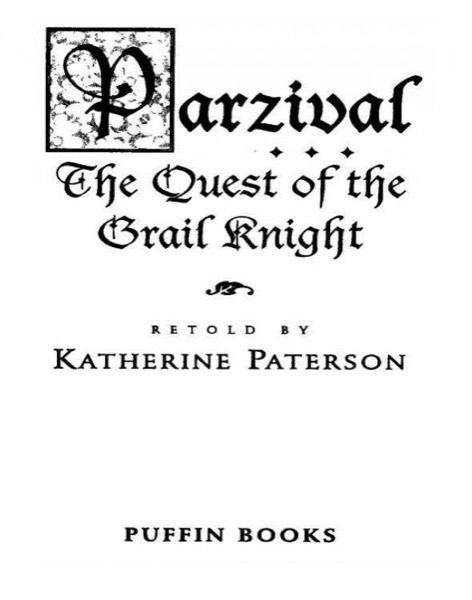 Parzival: The Quest of the Grail Knight by Katherine Paterson