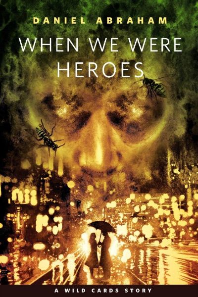 When We Were Heroes by George R. R. Martin