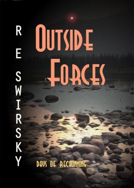 Outside Forces by R E Swirsky