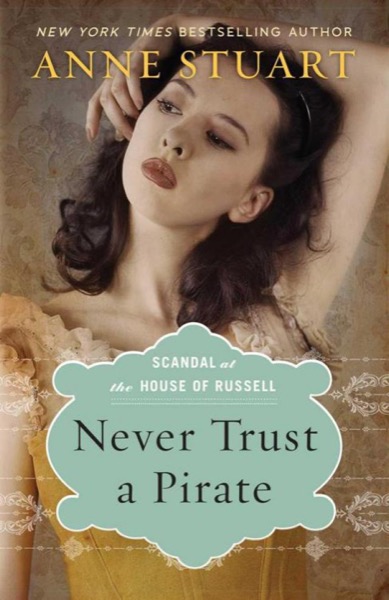 Never Trust a Pirate by Anne Stuart