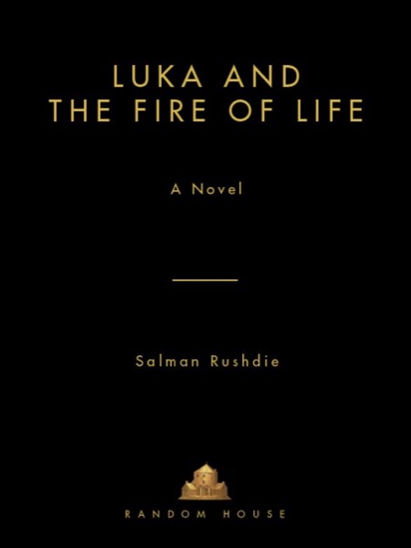 Luka and the Fire of Life by Salman Rushdie