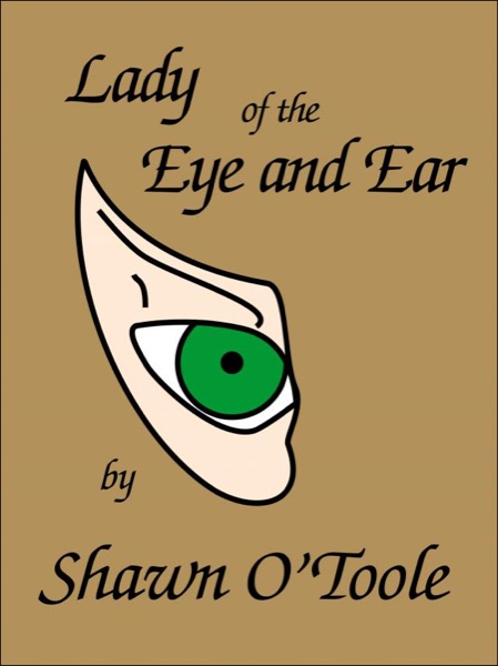 Lady of the Eye and Ear by Shawn O'Toole