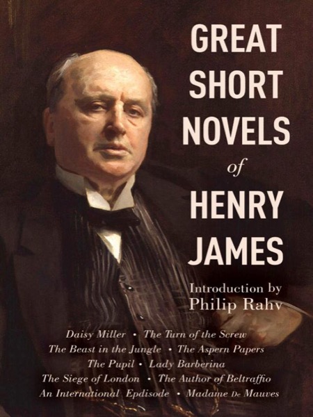 Great Short Novels of Henry James by Henry James