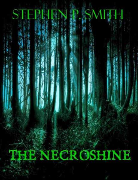 The Necroshine by Stephen P Smith