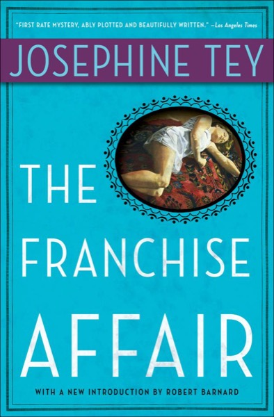 The Franchise Affair by Josephine Tey