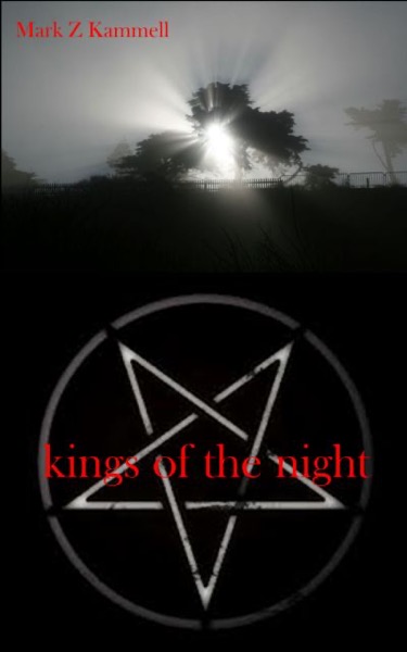 Kings of the Night by Mark Z. Kammell