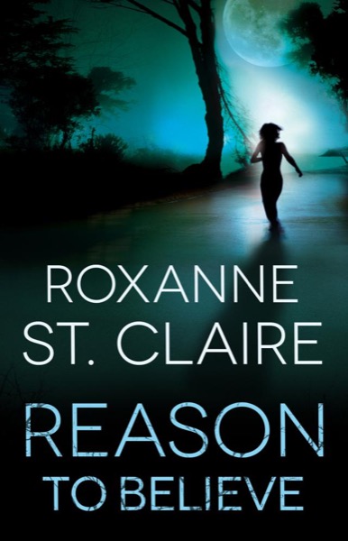 Reason to Believe by Roxanne St Claire