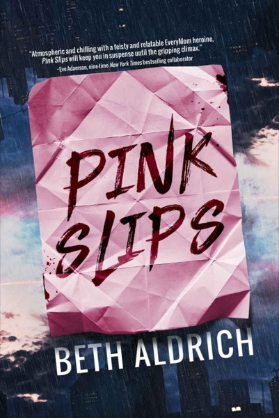 Pink Slips by Beth Aldrich