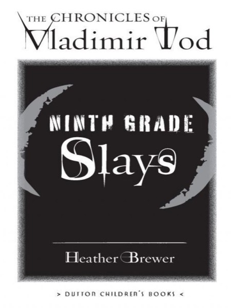 Ninth Grade Slays by Heather Brewer