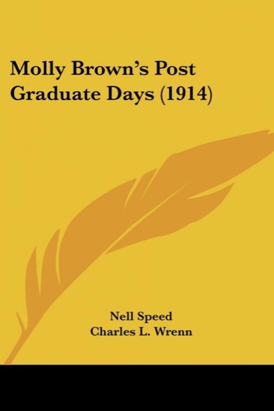 Molly Brown's Post-Graduate Days by Nell Speed