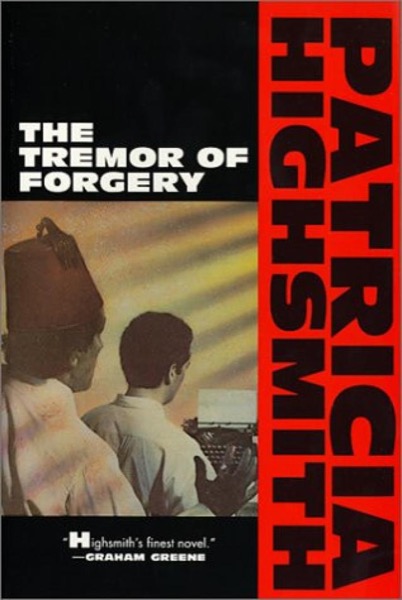 The Tremor of Forgery by Patricia Highsmith