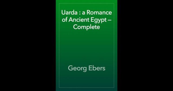 Uarda : a Romance of Ancient Egypt — Complete by Georg Ebers