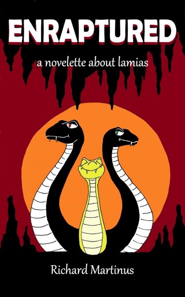 Enraptured: A Novelette About Lamias by Richard Martinus