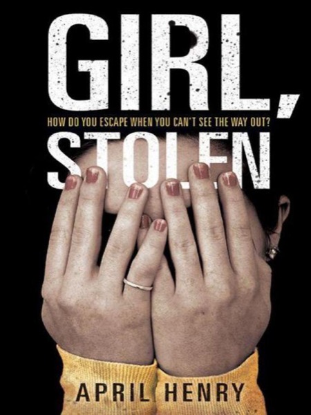 Girl, Stolen by April Henry