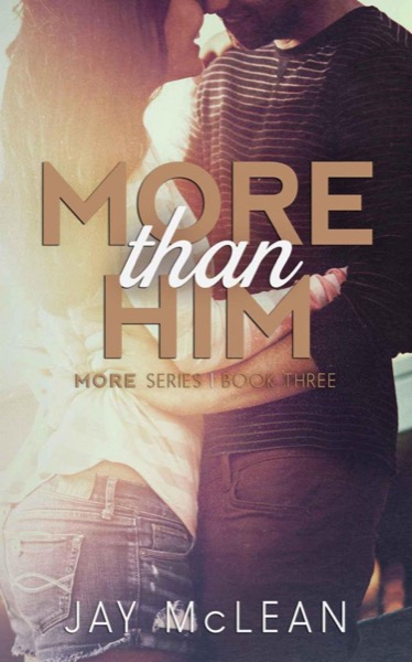 More Than Him by Jay McLean