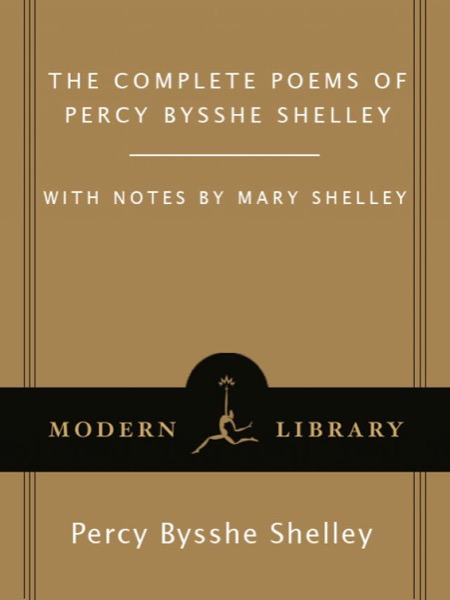 The Complete Poems of Percy Bysshe Shelley by Percy Bysshe Shelley