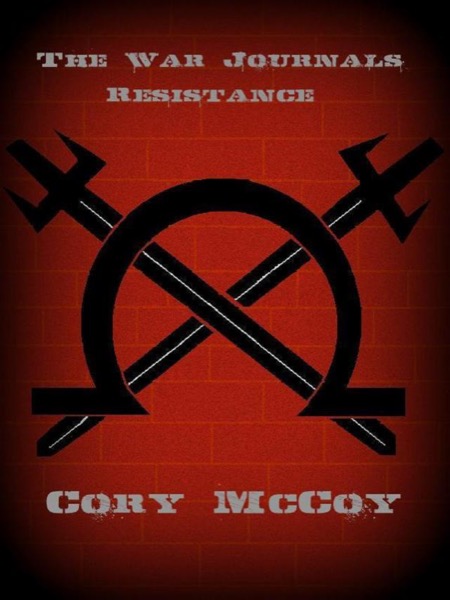 The War Journals: Resistance by Cory Mccoy