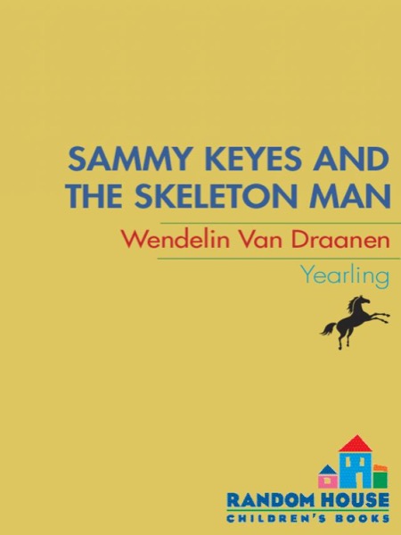 Sammy Keyes and the Skeleton Man by Wendelin Van Draanen