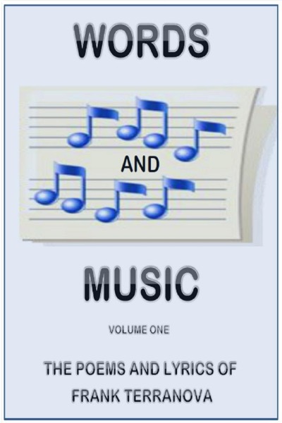 Words and Music Volume One by Frank Terranova