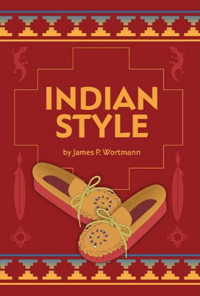 Indian Style by James P. Wortmann