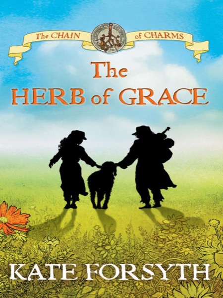 The Herb of Grace by Kate Forsyth