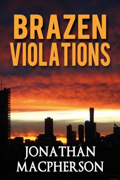 Brazen Violations by Jonathan Macpherson