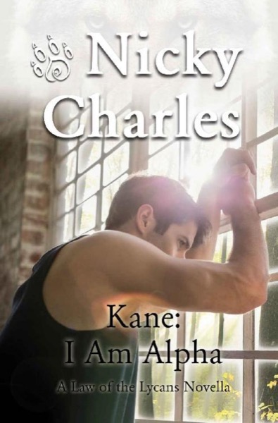 Kane: I Am Alpha by Nicky Charles