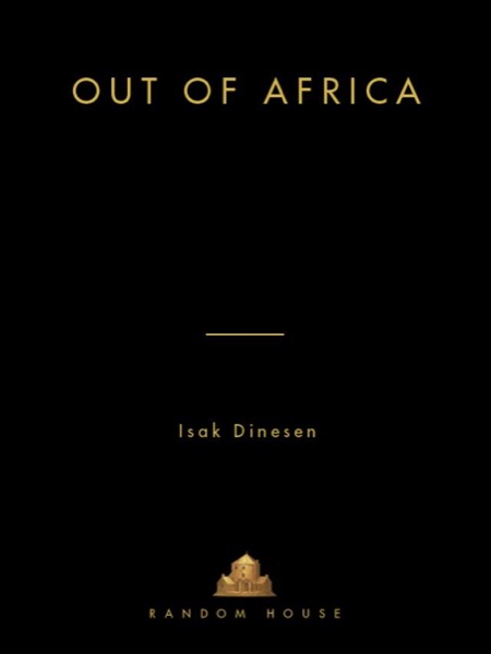 Out of Africa by Isak Dinesen