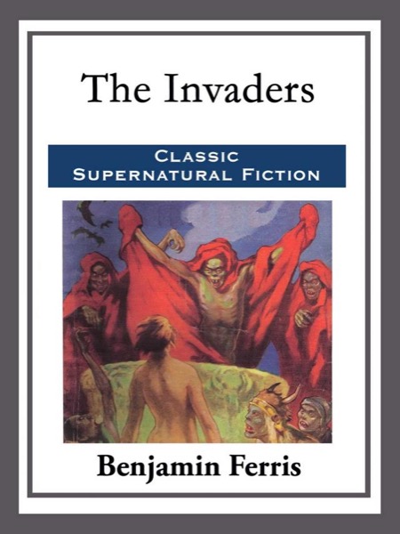 The Invaders by Benjamin Ferris