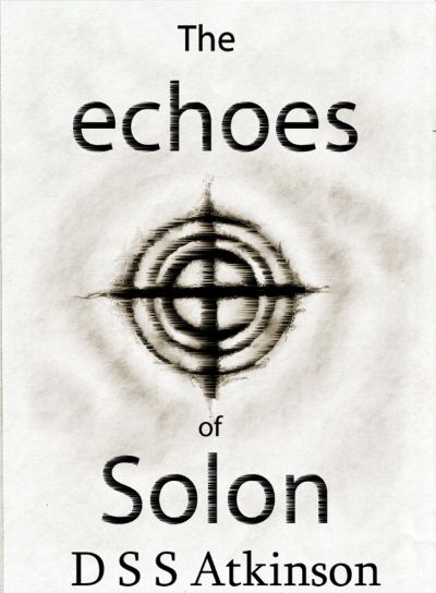 The Echoes of Solon by D S S Atkinson