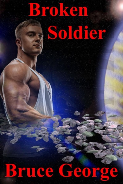 Broken Soldier (Book One) by Bruce George