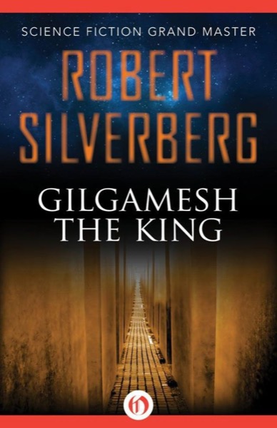 Gilgamesh the King by Robert Silverberg