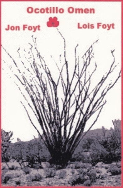 Ocotillo Omen by Jon Foyt