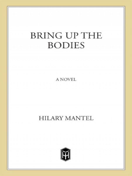 Bring Up the Bodies by Hilary Mantel