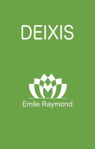 Deixis by Emile Raymond