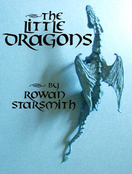 The Little Dragons by Rowan Starsmith