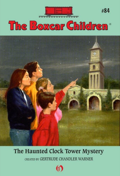 The Haunted Clock Tower Mystery by Gertrude Chandler Warner