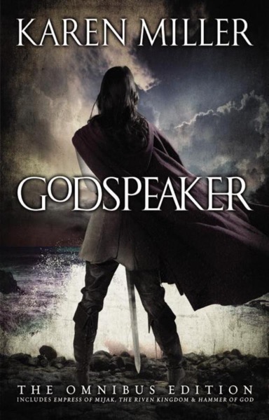 The Godspeaker Trilogy by Karen Miller