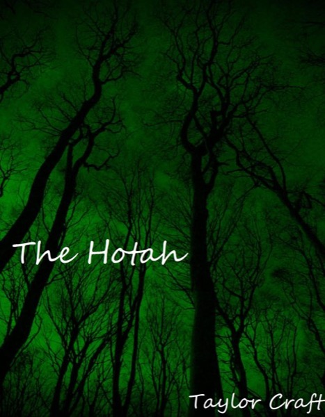 The Hotah by Taylor Craft