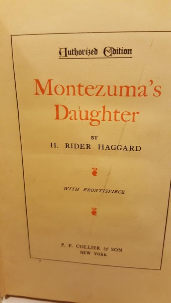 Montezuma's Daughter by H. Rider Haggard