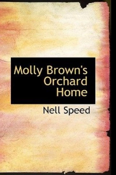 Molly Brown's Orchard Home by Nell Speed