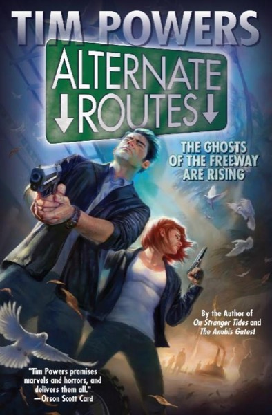 Alternate Routes by Tim Powers