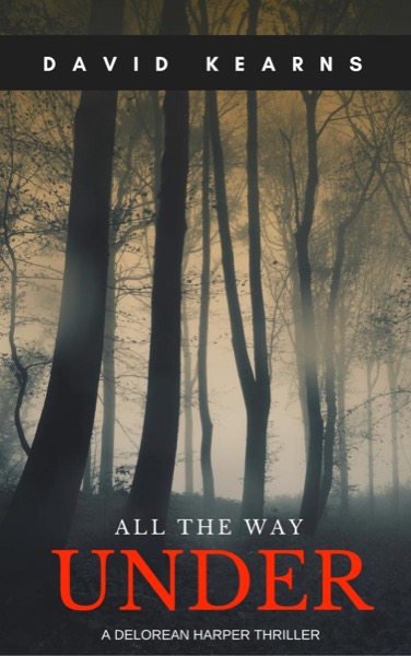 All The Way Under by David Kearns