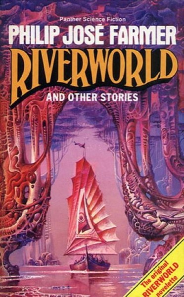 R.W. VI - Riverworld and Other Stories by Philip José Farmer