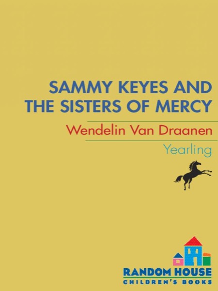 Sammy Keyes and the Sisters of Mercy by Wendelin Van Draanen